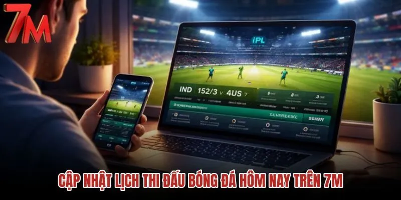 Lịch Thi Đấu hôm nay theo giờ Việt Nam UTC+7