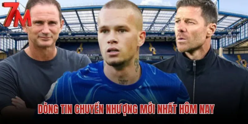 dong-tin-chuyen-nhuong-moi-nhat-hom-nay