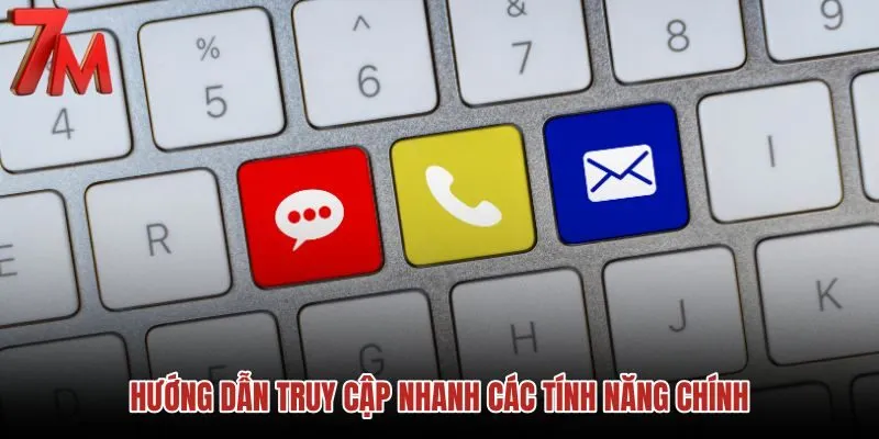 huong-dan-truy-cap-nhanh-cac-tinh-nang-chinh
