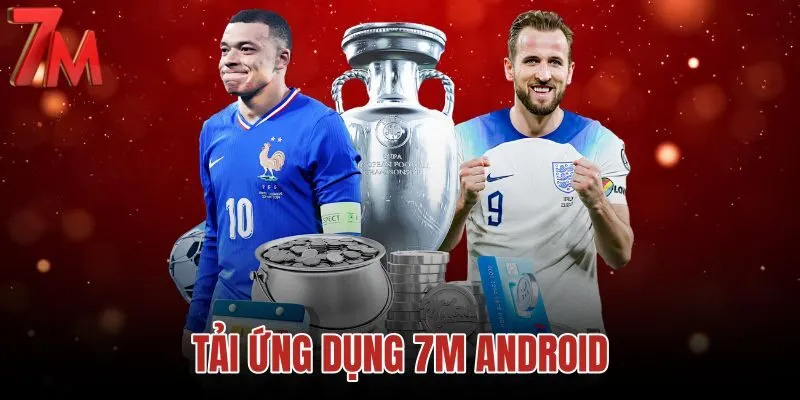 Tải ứng dụng 7M Android