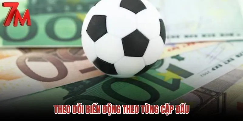theo-doi-bien-dong-theo-tung-cap-dau