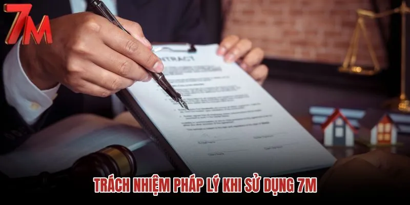 trach-nhiem-phap-ly-khi-su-dung-7m trach-nhiem-phap-ly-khi-su-dung-7m